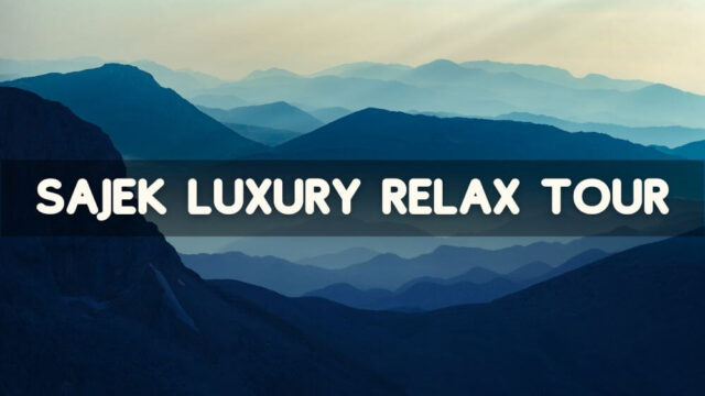 SAJEK Luxury RELAX Tour